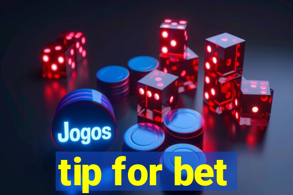 tip for bet