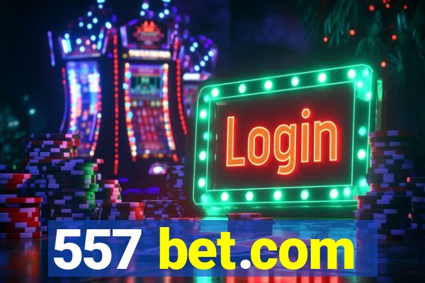 557 bet.com