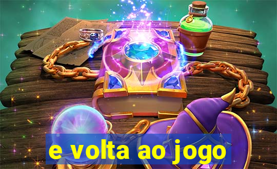 e volta ao jogo