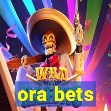 ora bets