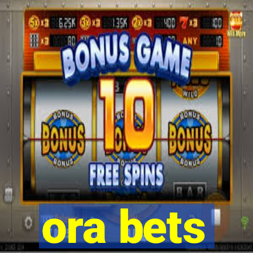 ora bets