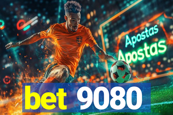 bet 9080