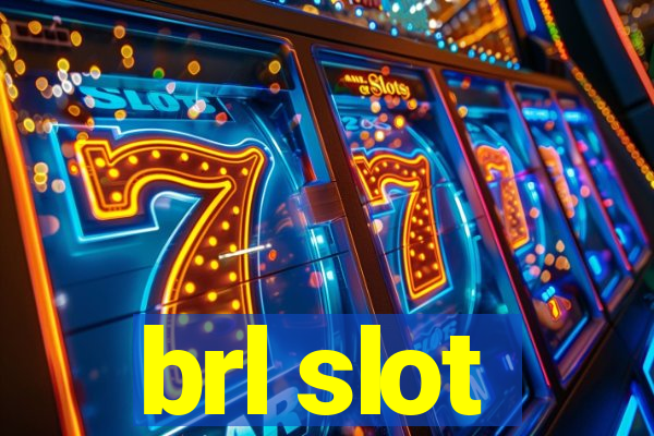 brl slot