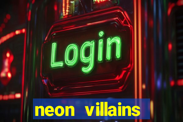 neon villains doublemax slot free play