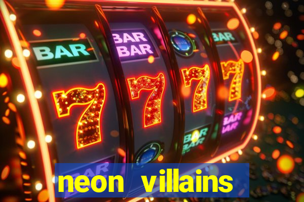 neon villains doublemax slot free play