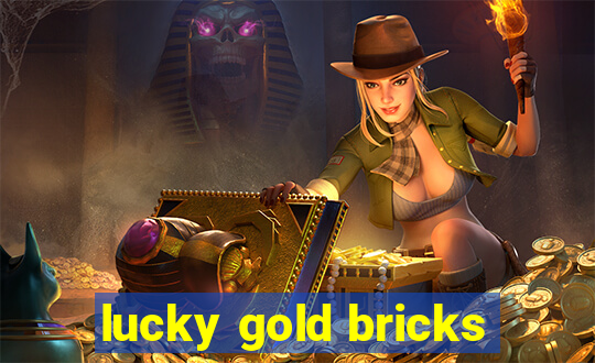 lucky gold bricks