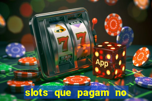 slots que pagam no cadastro sem depósito