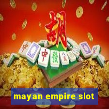 mayan empire slot