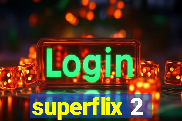 superflix 2