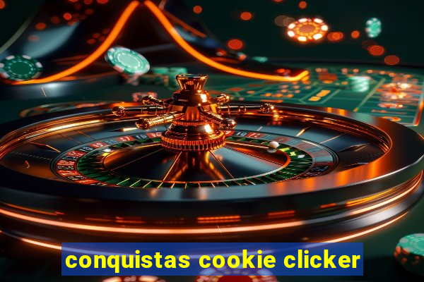 conquistas cookie clicker