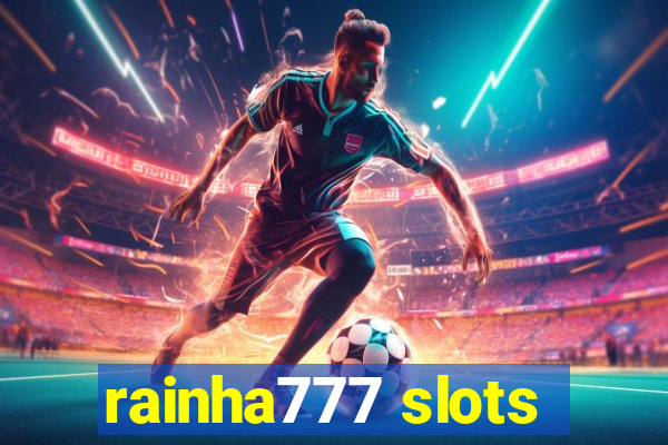 rainha777 slots