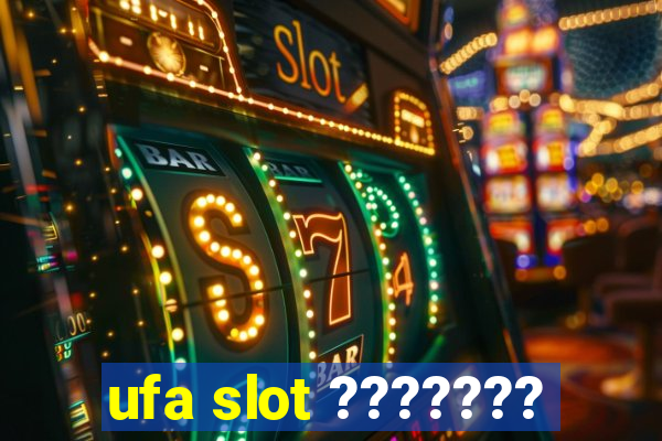 ufa slot ???????