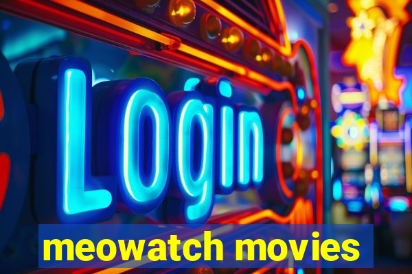 meowatch movies