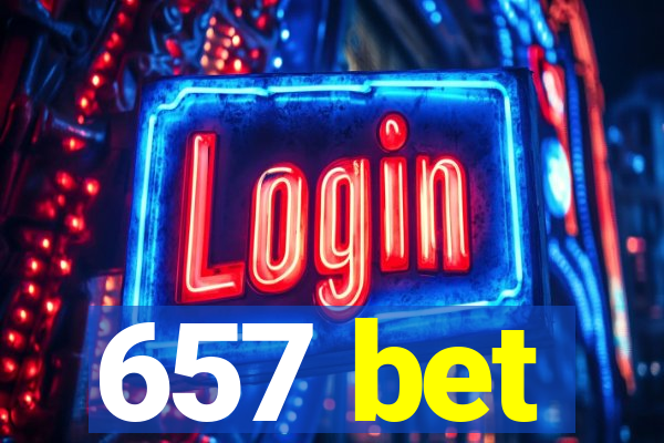 657 bet