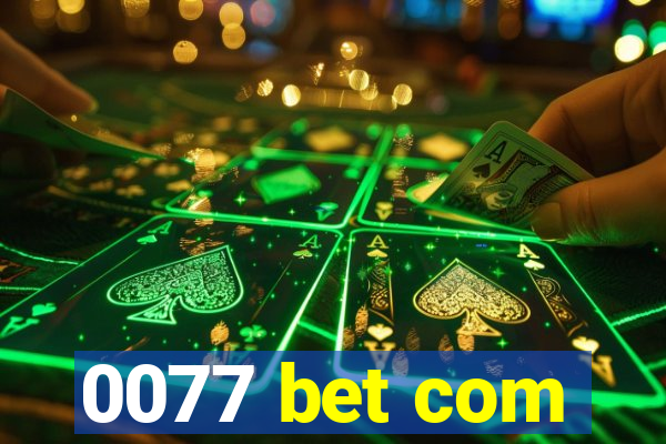 0077 bet com