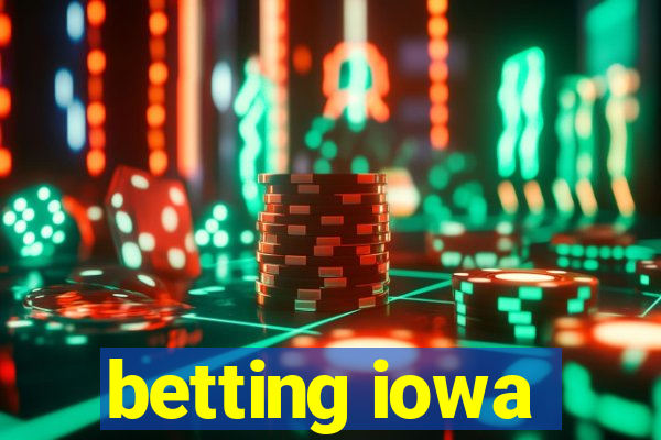 betting iowa