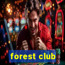 forest club