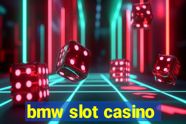 bmw slot casino