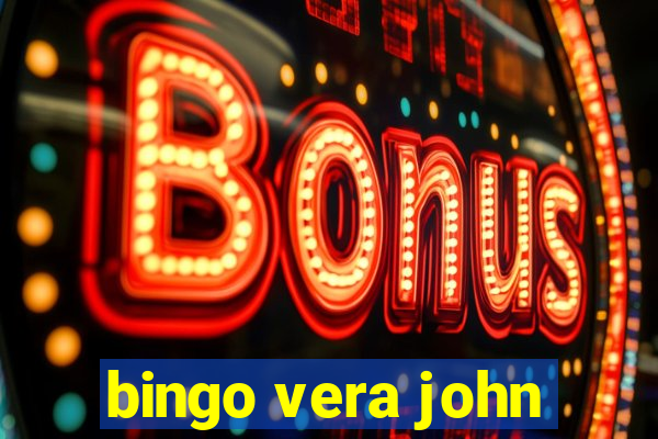 bingo vera john