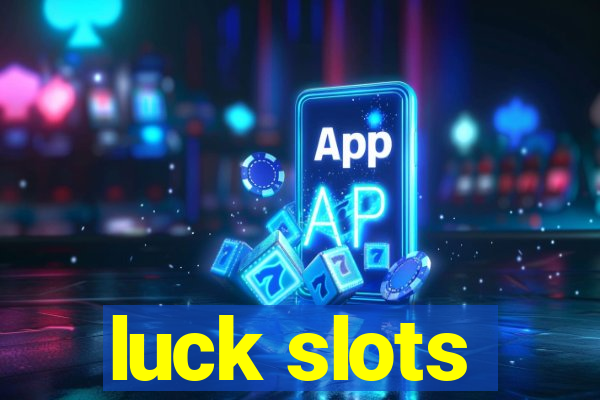 luck slots