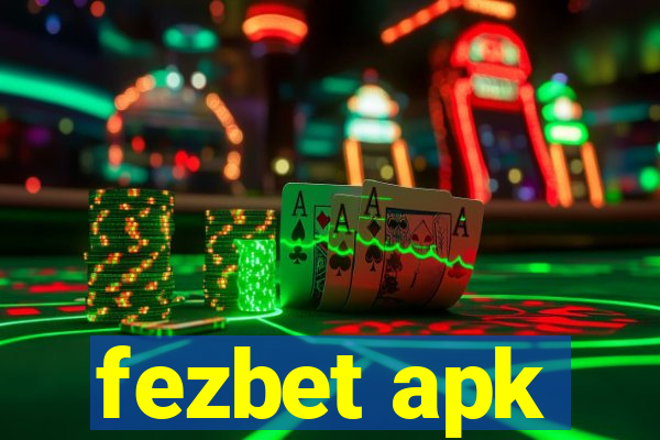 fezbet apk