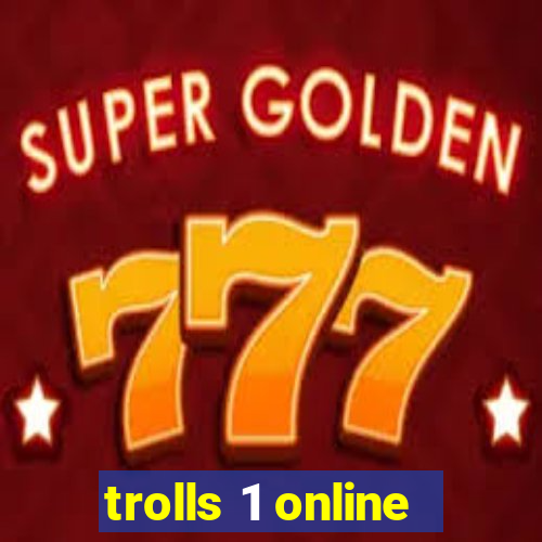 trolls 1 online