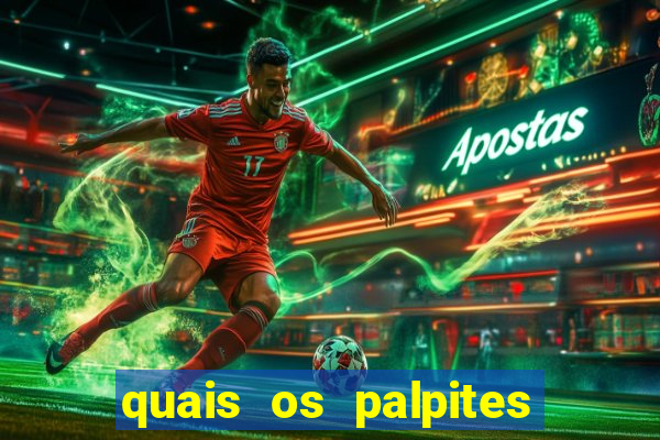 quais os palpites para os jogos de hoje