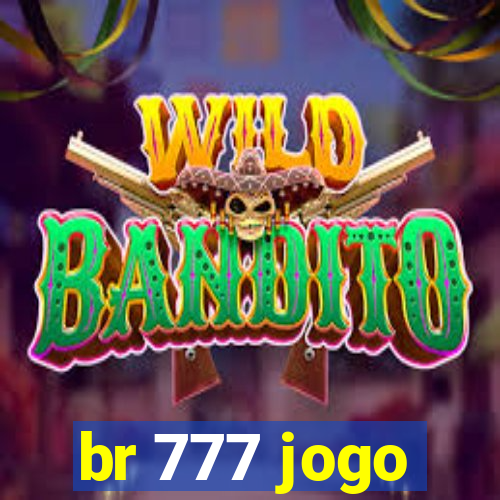 br 777 jogo