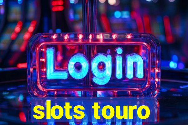 slots touro