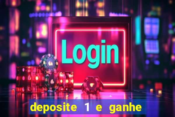 deposite 1 e ganhe 10 vai de bet