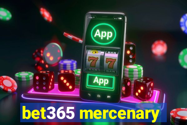 bet365 mercenary