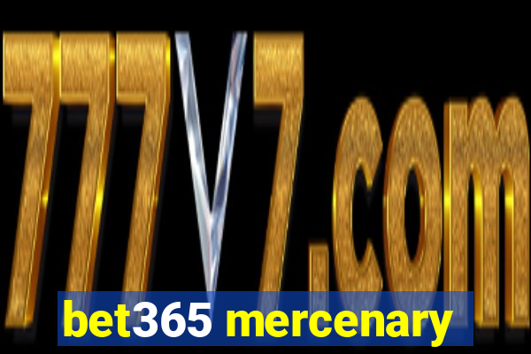 bet365 mercenary