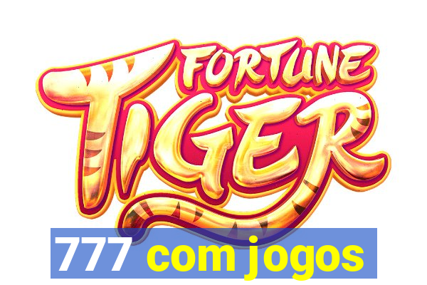 777 com jogos