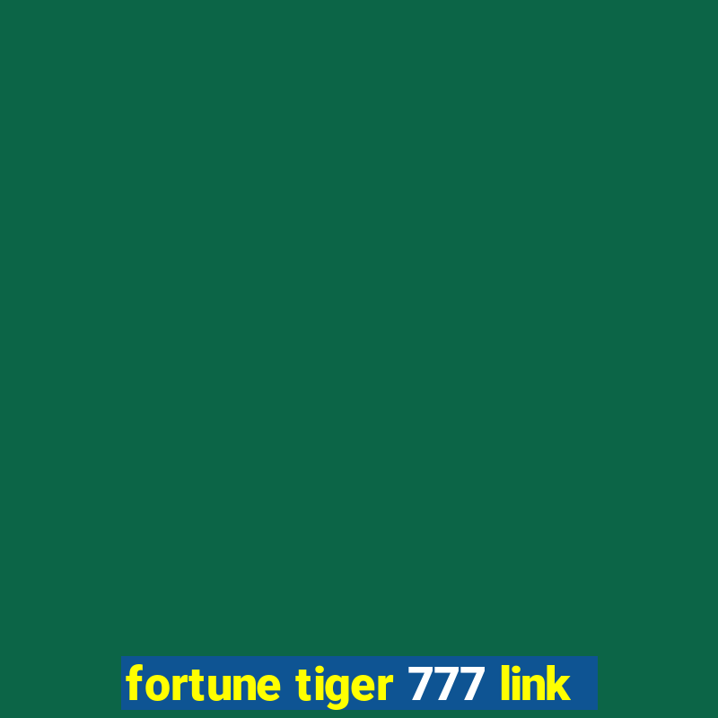 fortune tiger 777 link