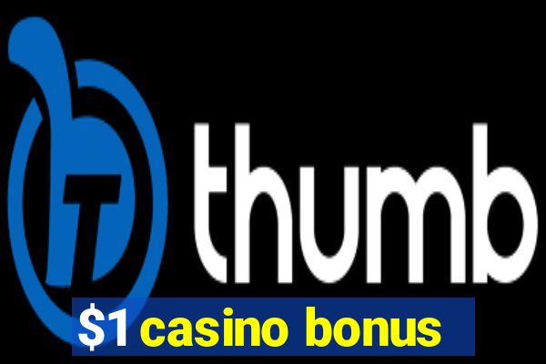 $1 casino bonus