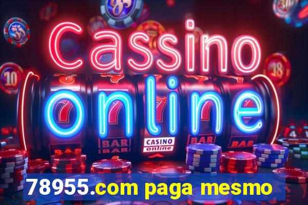 78955.com paga mesmo