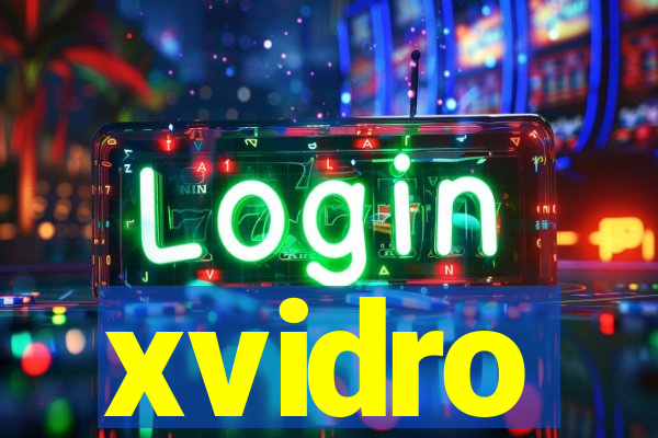 xvidro