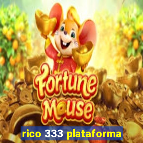 rico 333 plataforma