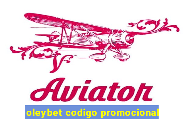 oleybet codigo promocional