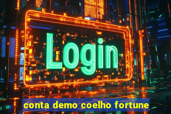 conta demo coelho fortune