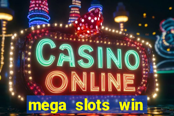 mega slots win real money dana