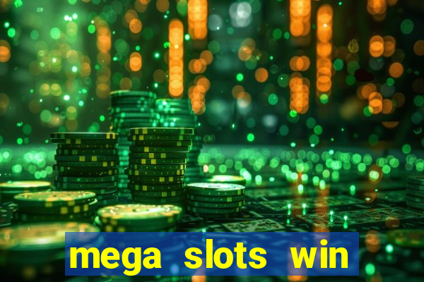 mega slots win real money dana