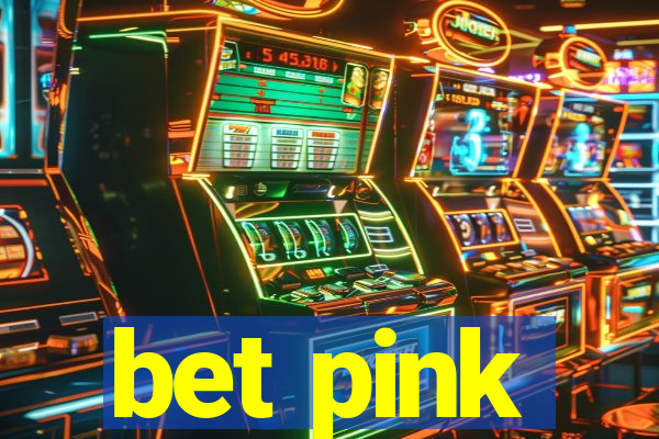 bet pink