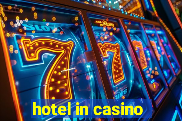 hotel in casino