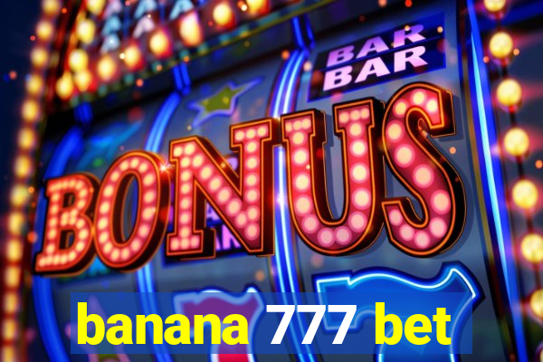 banana 777 bet