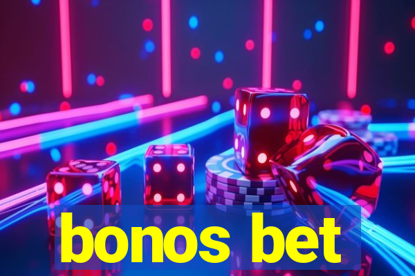 bonos bet