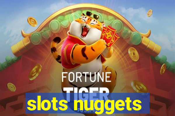 slots nuggets