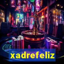 xadrefeliz