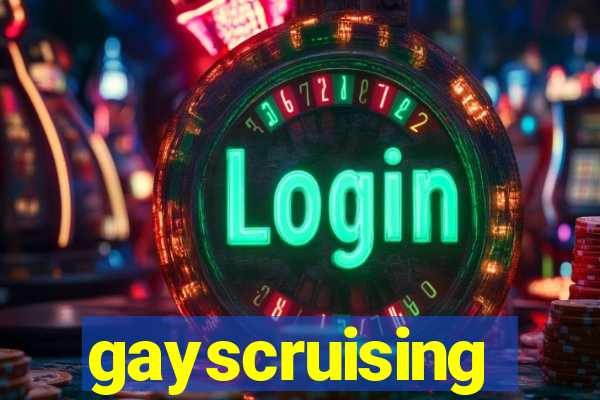 gayscruising