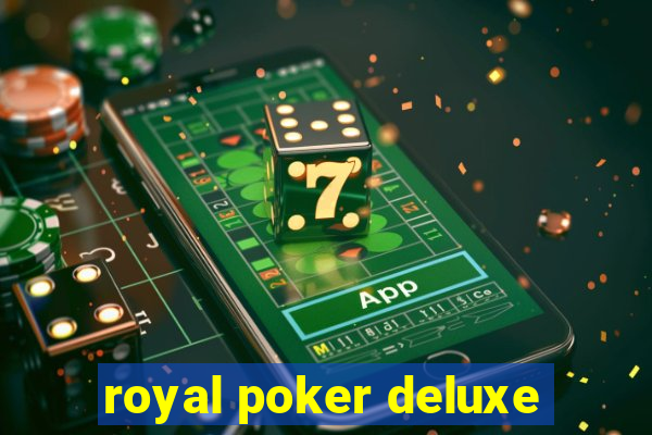 royal poker deluxe